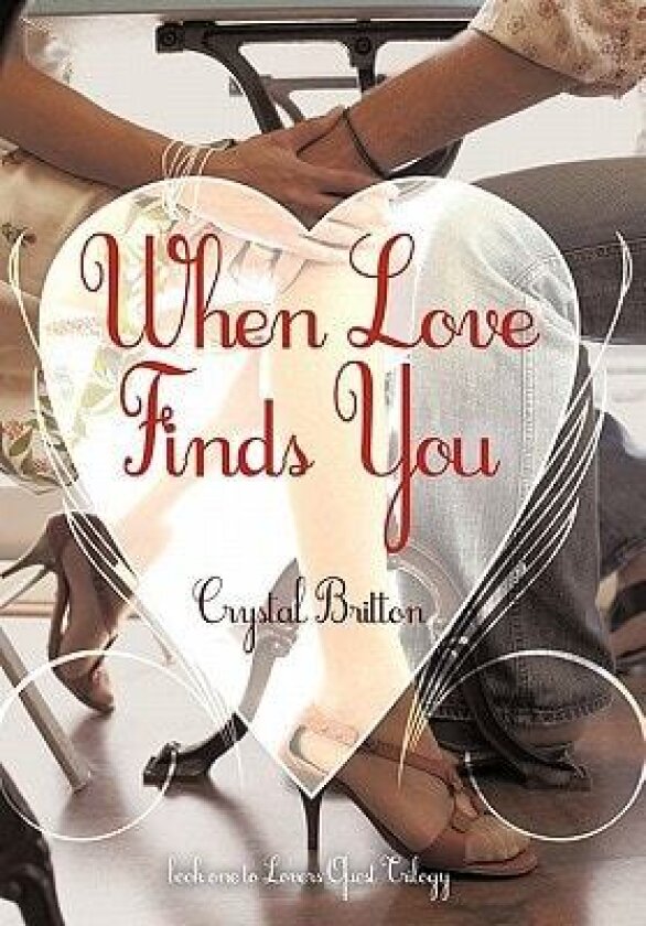 When Love Finds You av Crystal Britton (Hardcover)