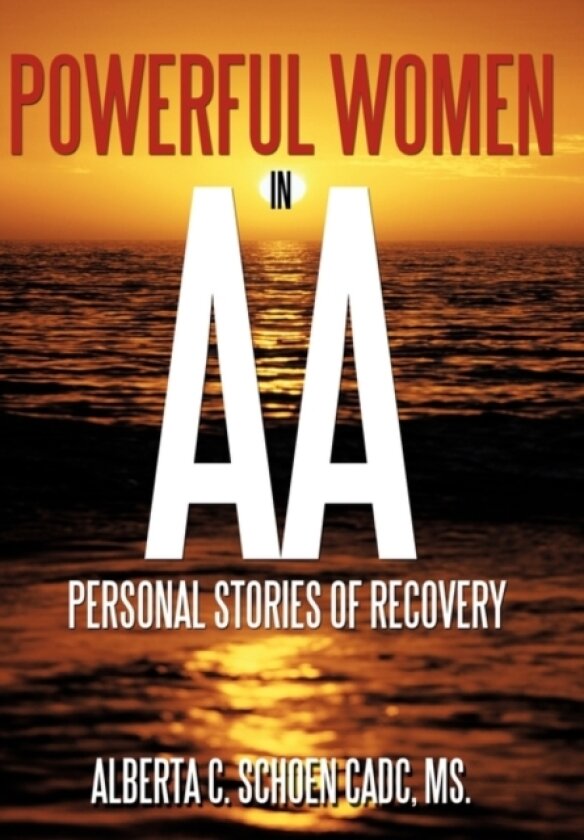 Powerful Women in AA av Alberta C. Schoen CADC MS (Paperback)