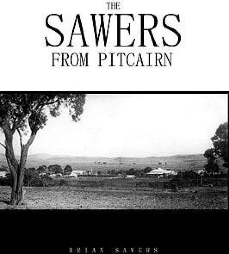 The Sawers from Pitcairn av Brian Sawers (Hardcover)