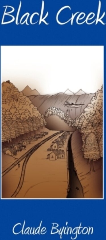 Black Creek av Claude Byington (Paperback)