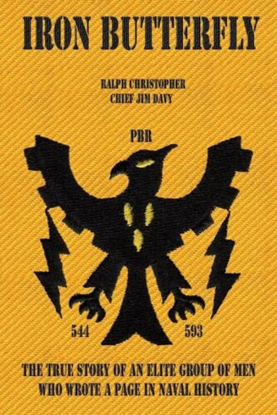 Iron Butterfly av Ralph Christopher, Chief Jim Davy (Paperback)