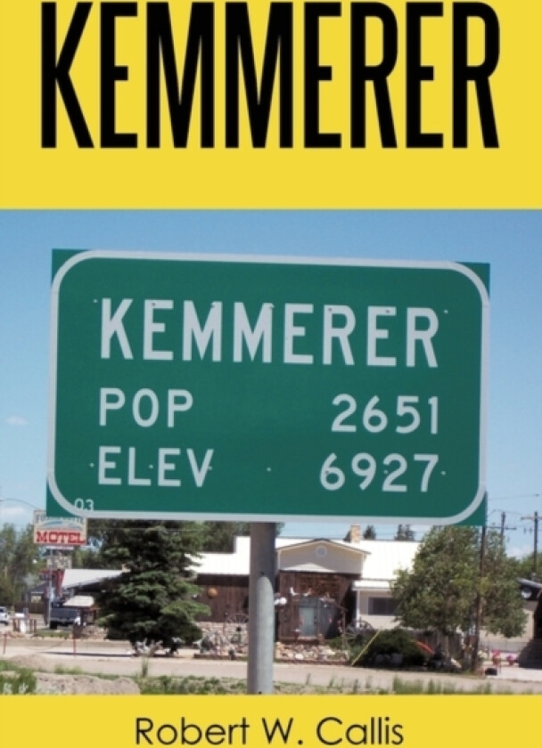 Kemmerer av Robert W Callis (Paperback)