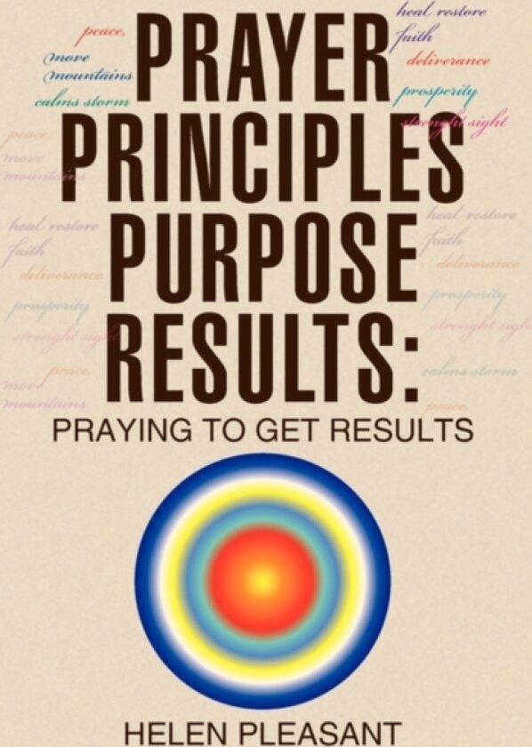 Prayer Principles Purpose Results av Helen Pleasant (Paperback)