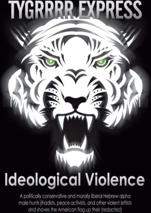 Ideological Violence av Tygrrrr Express (Paperback)