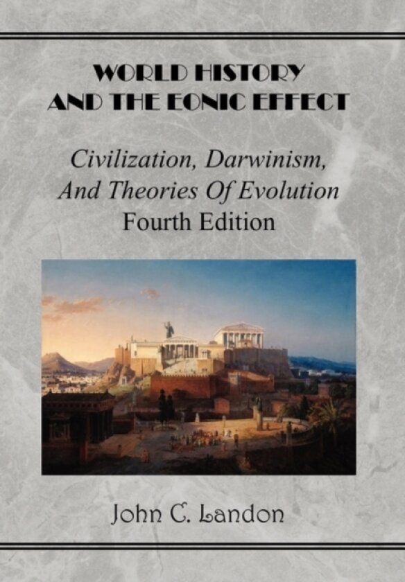 World History And the Eonic Effect av John C Landon (Hardcover)
