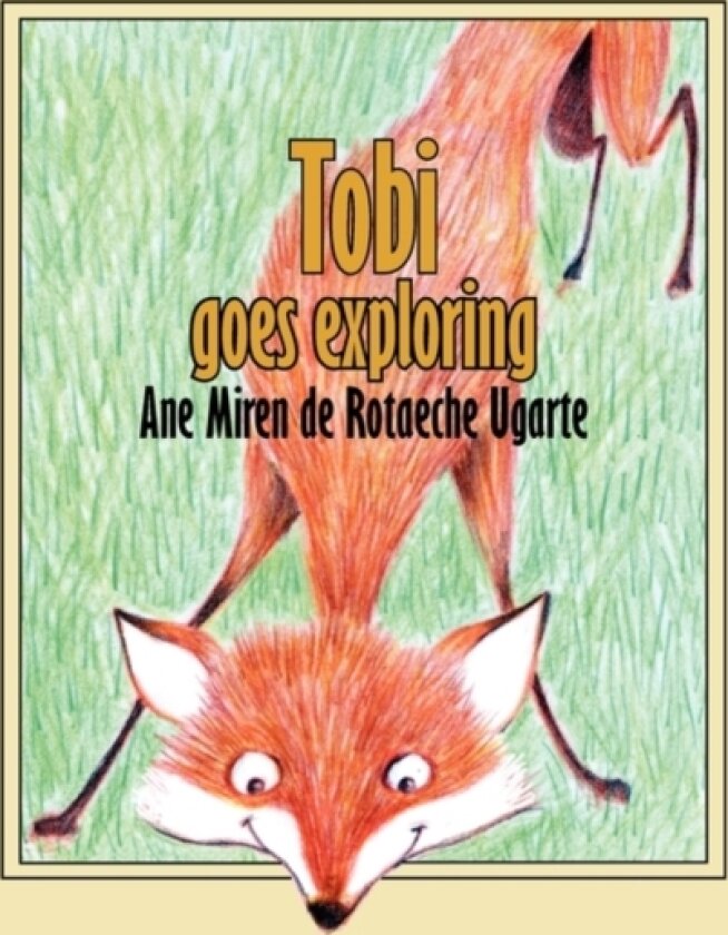Tobi Goes Exploring av Ane Miren De Rotaeche Ugarte (Paperback)