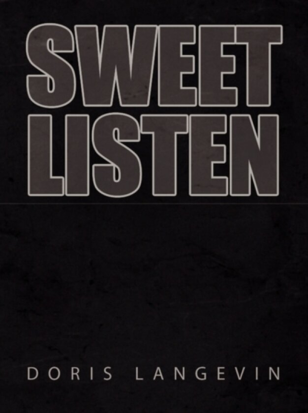 Sweet Listen av Doris Langevin (Paperback)