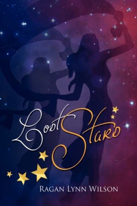Lost Stars av Ragan Lynn Wilson (Hardcover)