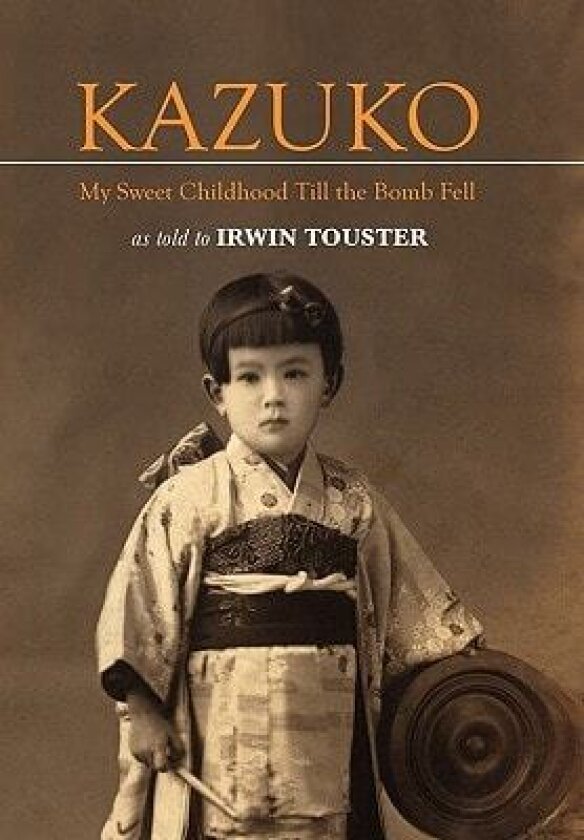 Kazuko av Irwin Touster (Hardcover)
