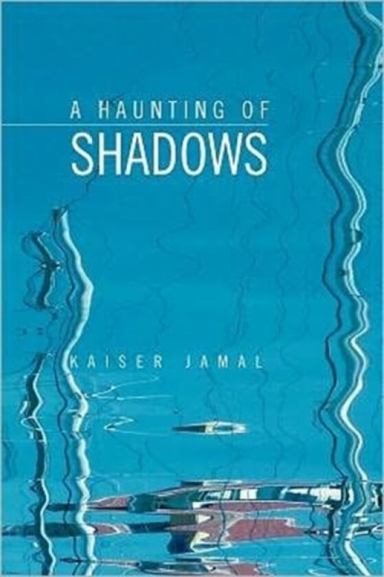 A Haunting of Shadows av Kaiser Jamal (Paperback)
