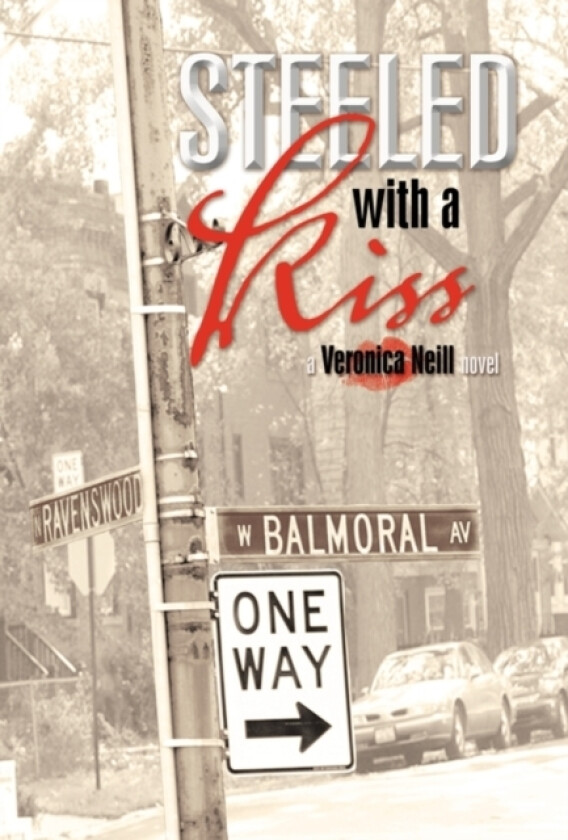 Steeled with a Kiss av Veronica Neill (Hardcover)