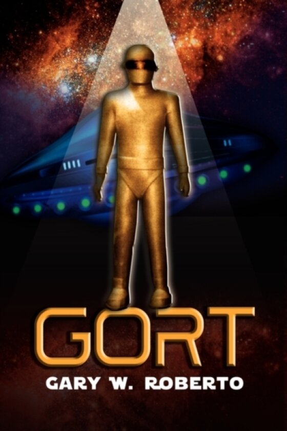Gort av Gary W Roberto (Hardcover)