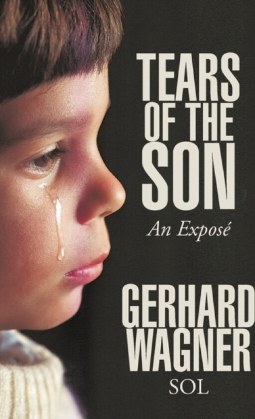 Tears of the Son av Gerhard Wagner (Hardcover)