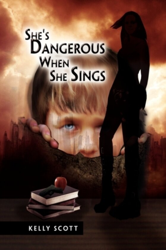 She's Dangerous When She Sings av Kelly Scott (Hardcover)