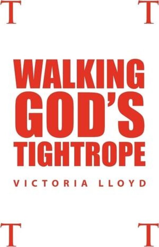 Walking God's Tightrope av Victoria Lloyd (Paperback)