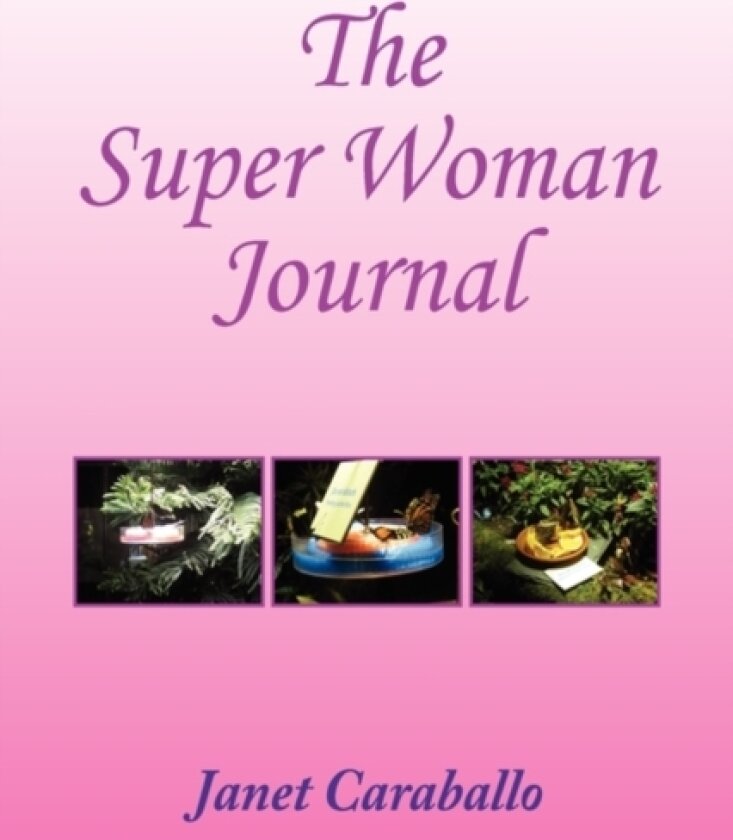 The Super Woman's Journal for Managing Your Day av Janet Caraballo (Paperback)