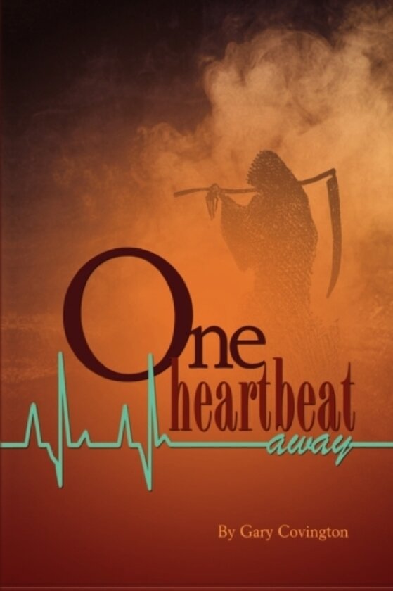 One Heartbeat Away av Gary Covington (Hardcover)