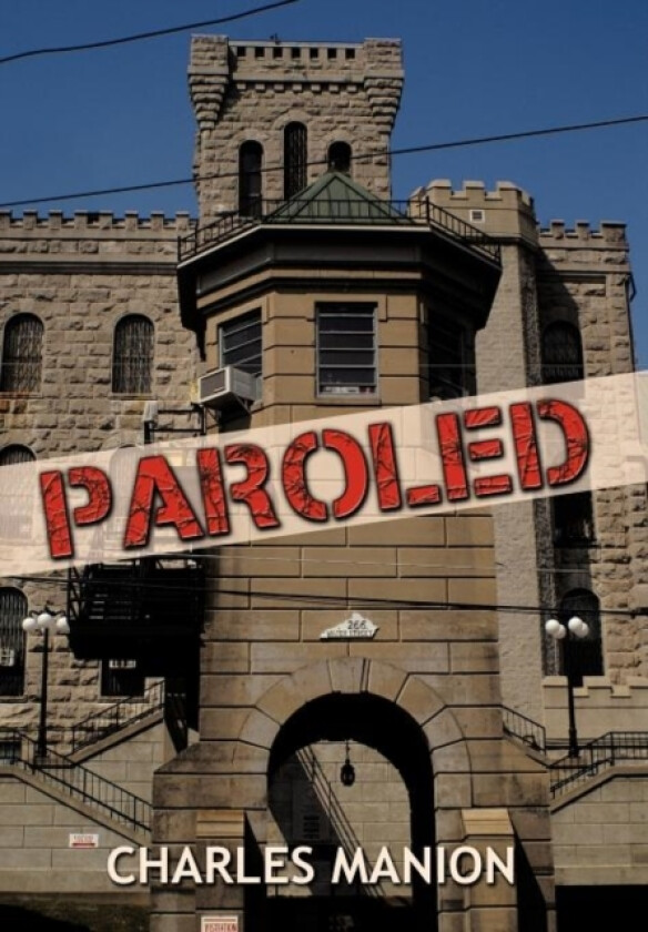 Paroled av Charles Manion (Hardcover)