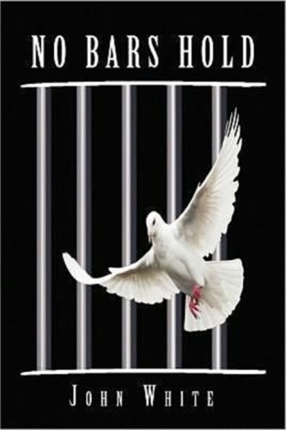 No Bars Hold av Dr John PH D White (Paperback)