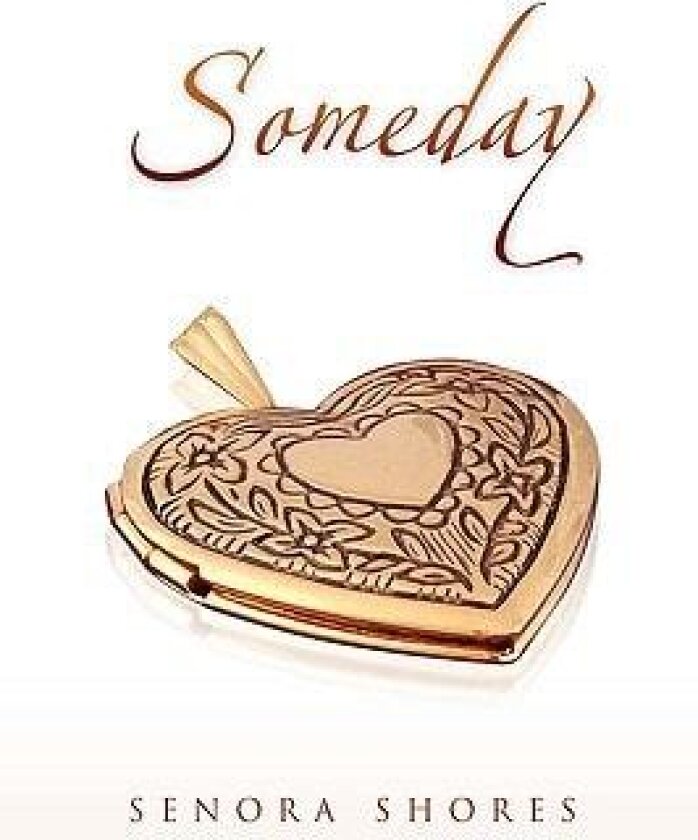Someday av SENORA SHORES (Hardcover)