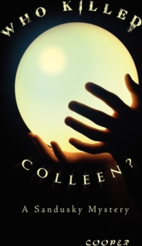 Who Killed Colleen? av Senior Lecturer in History James Cooper (Hardcover)