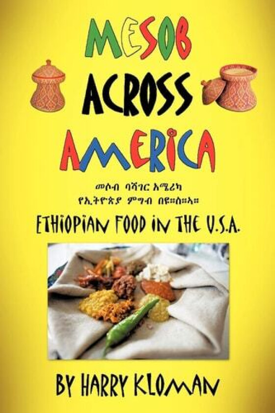 Mesob Across America: Ethiopian Food in the U.S.A. av Harry Kloman (Paperback)