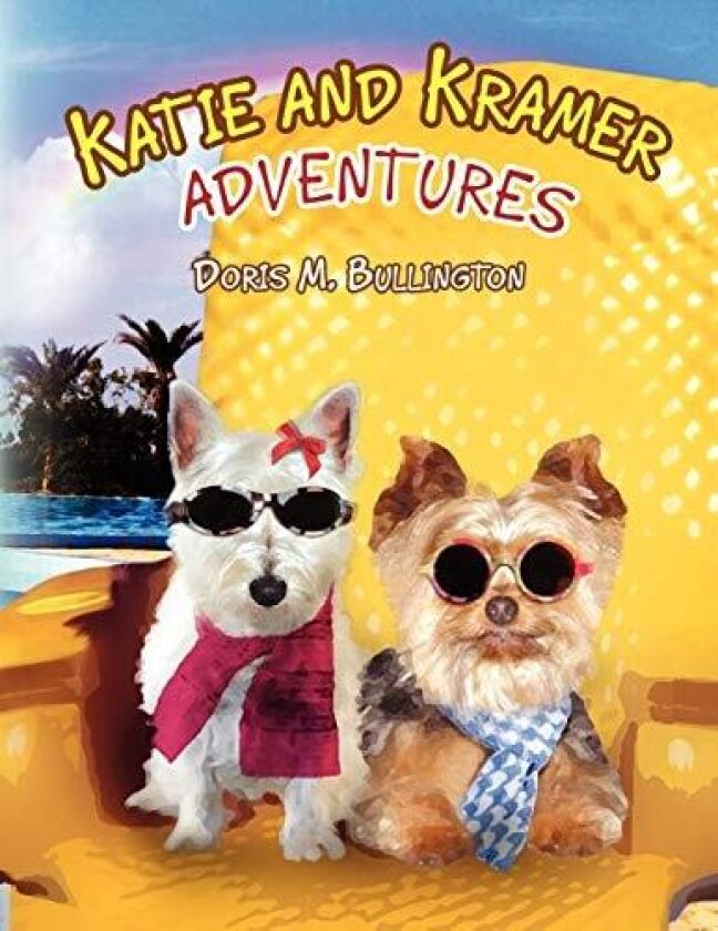 Katie and Kramer Adventures av Doris M. Bullington (Paperback)