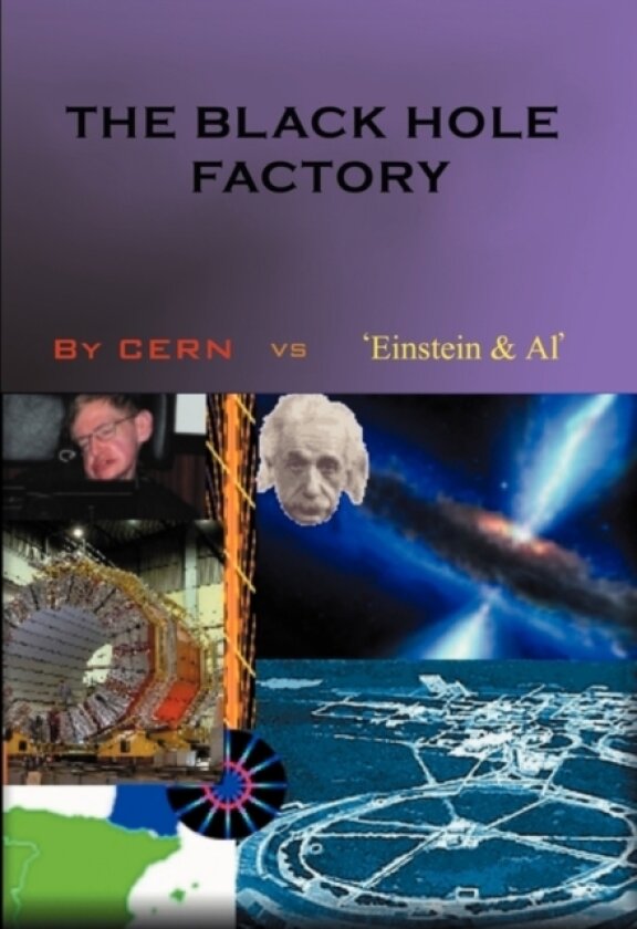 The Black Hole Factory av Cern Vs 'Einstein Et Al' (Paperback)