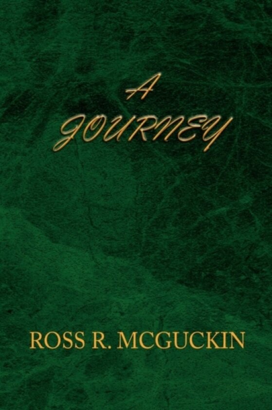A Journey av Ross R McGuckin (Paperback)