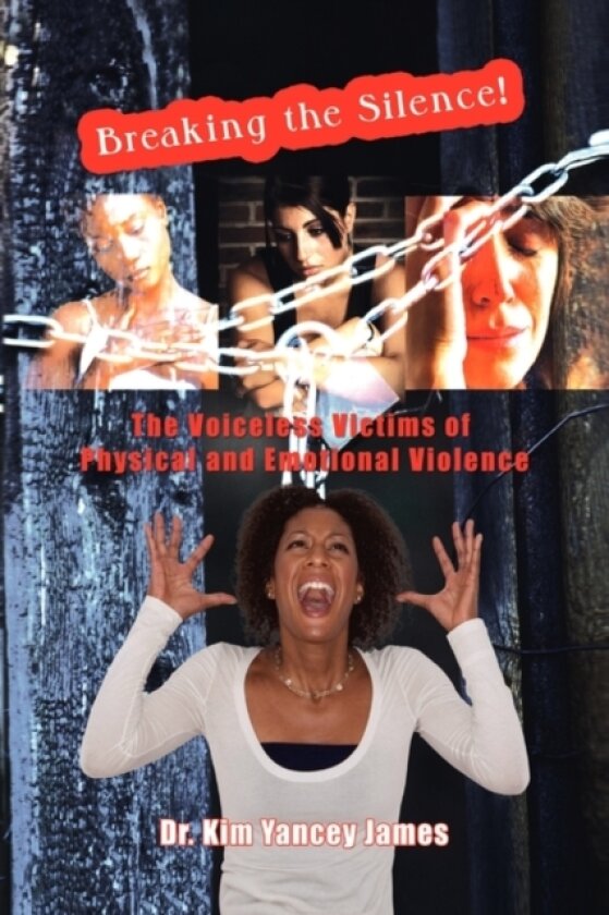 Breaking the Silence av Dr Kim Yancey Dr James (Hardcover)