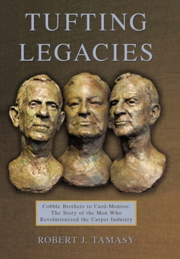 Tufting Legacies av Robert J Tamasy (Paperback)