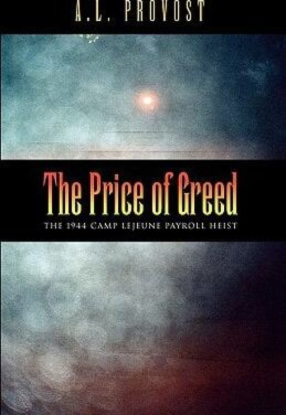 The Price of Greed av A L Provost (Paperback)