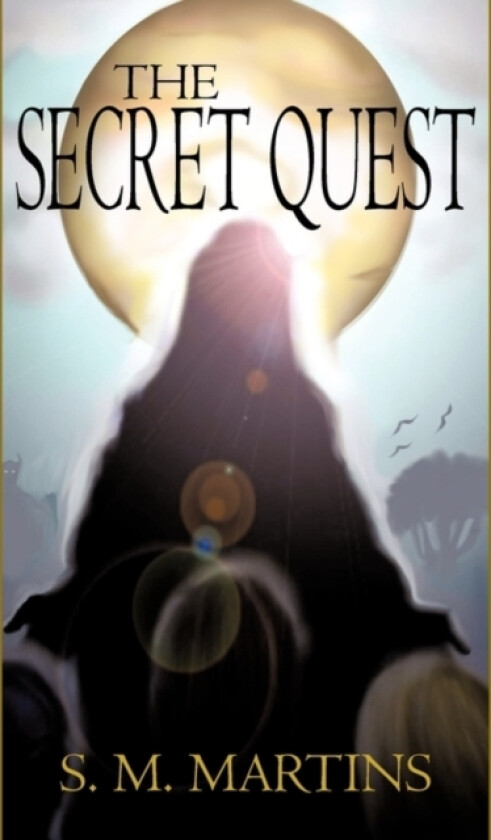 The Secret Quest av S M Martins (Hardcover)