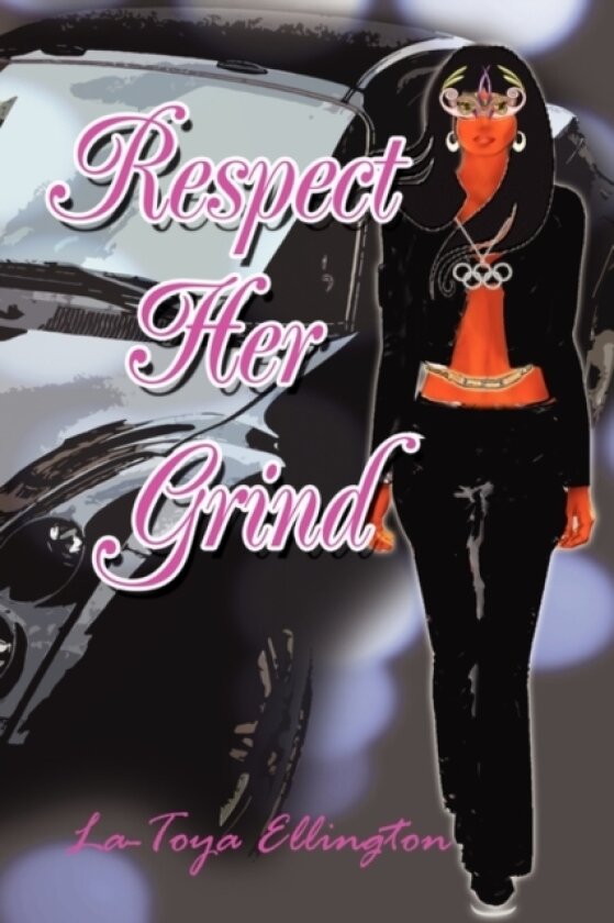 Respect Her Grind av La-Toya Ellington (Paperback)