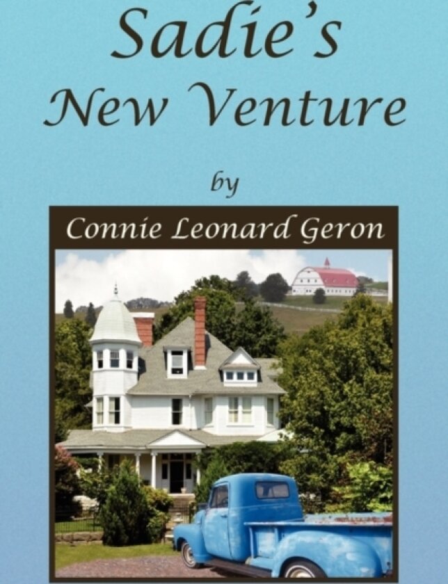 Sadie's New Venture av Connie Leonard Geron (Paperback)