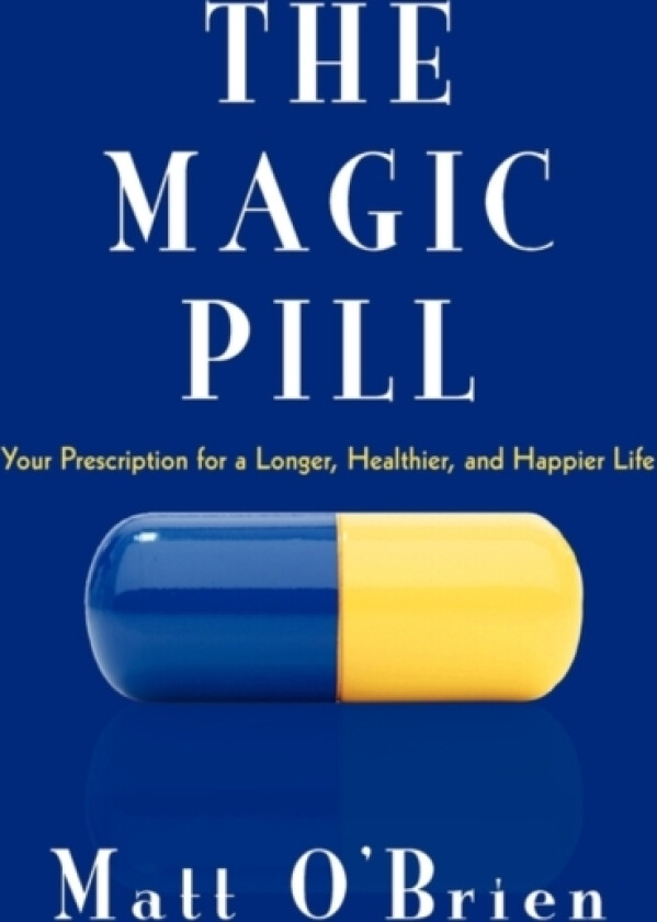 The Magic Pill av Matt O'Brien (Hardcover)