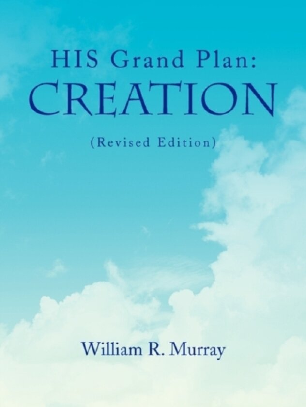 HIS Grand Plan av William R Murray (Paperback)