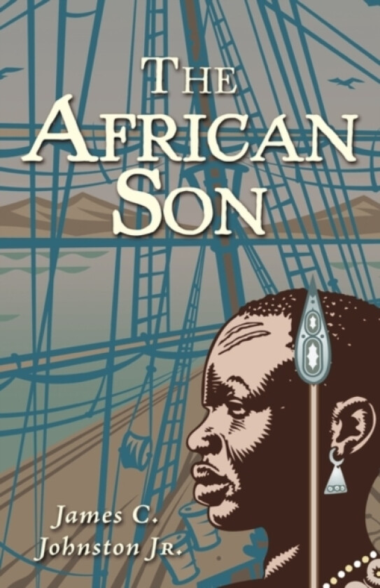 The African Son av James C Jr Johnston (Hardcover)