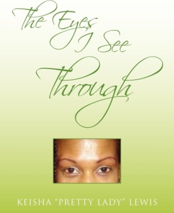 The Eyes I See Through av Pretty Lady (Paperback)
