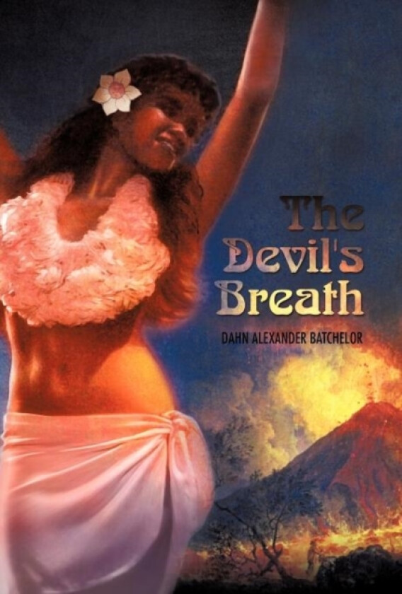 The Devil's Breath av Dahn Alexander Batchelor (Hardcover)