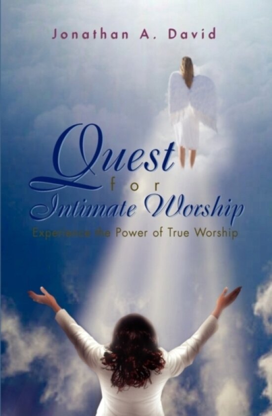 Quest for Intimate Worship av Jonathan A David (Hardcover)