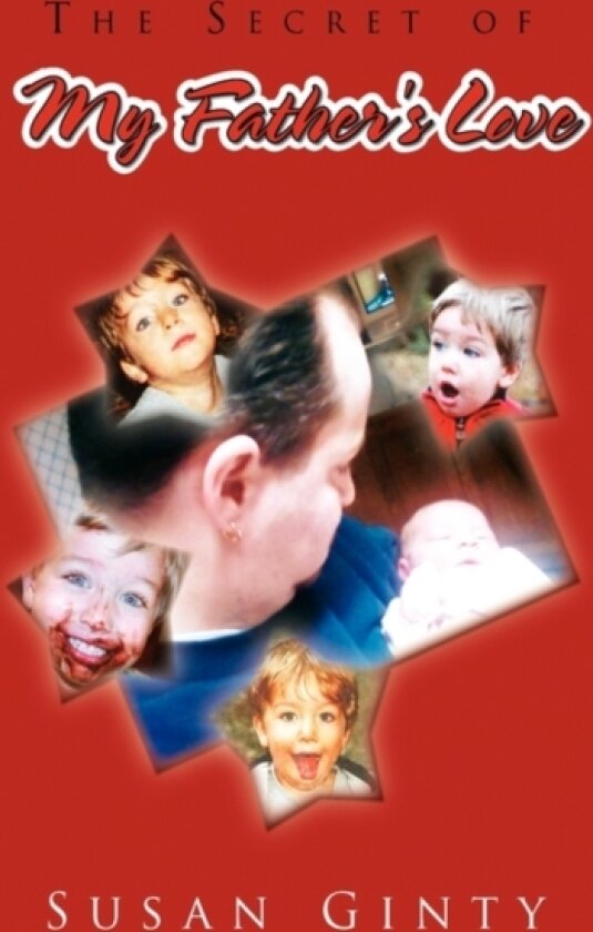 The Secret of My Father's Love av Susan Ginty (Paperback)