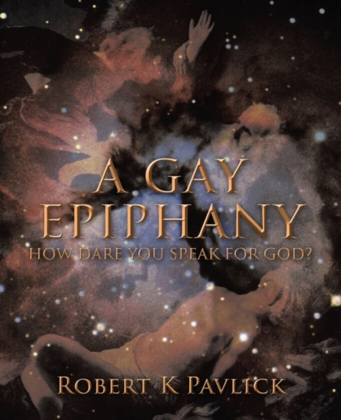 A Gay Epiphany av Robert K Pavlick (Paperback)