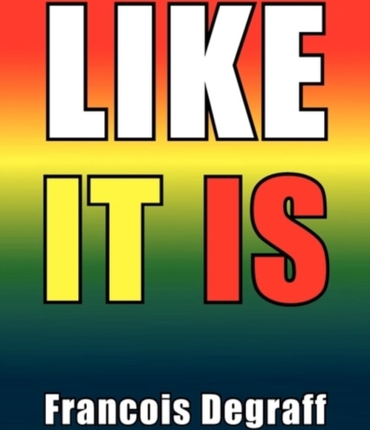 Like It Is av Francois Degraff (Paperback)