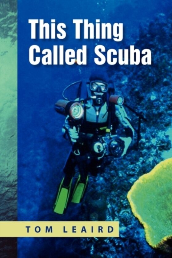 This Thing Called Scuba av Tom Leaird (Paperback)
