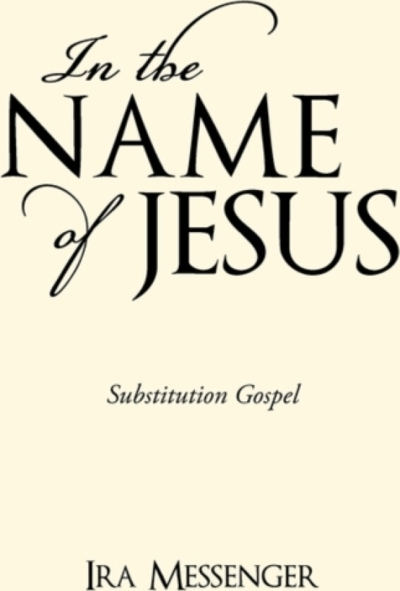 In the Name of Jesus av Ira Messenger (Paperback)