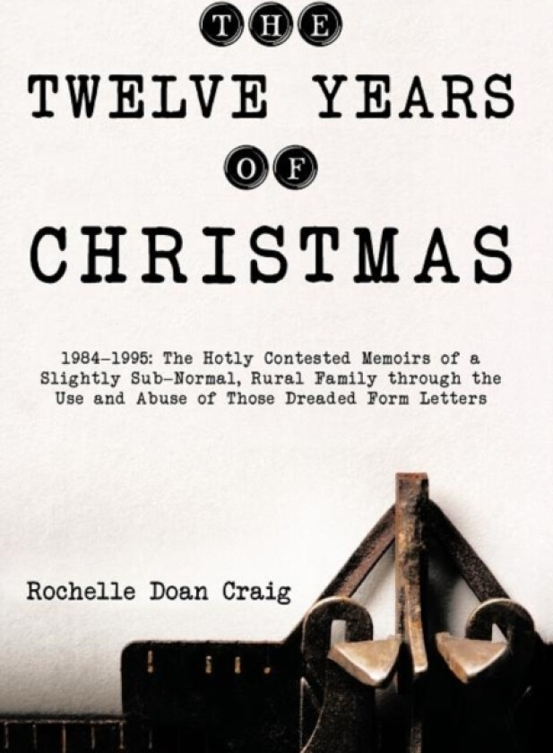 The Twelve Years of Christmas av Rochelle Doan Craig (Hardcover)