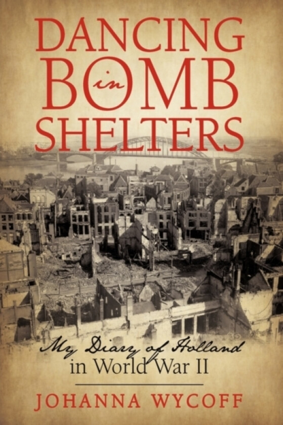 Dancing in Bomb Shelters av Wycoff Johanna Wycoff (Hardcover)
