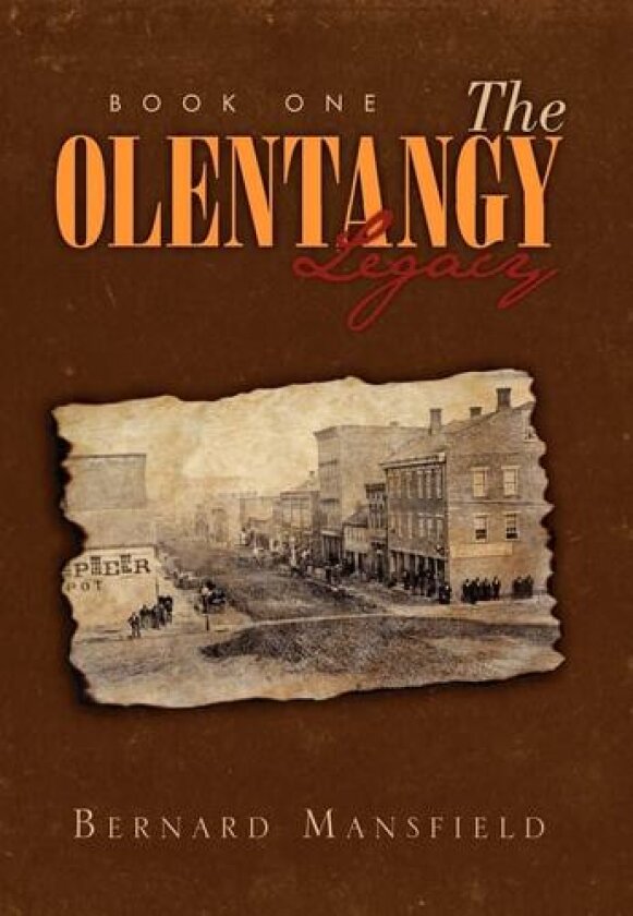 The Olentangy Legacy av Bernard Mansfield (Hardcover)