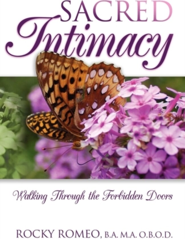 Sacred Intimacy av Rocky B a M a O B O D Romeo (Paperback)